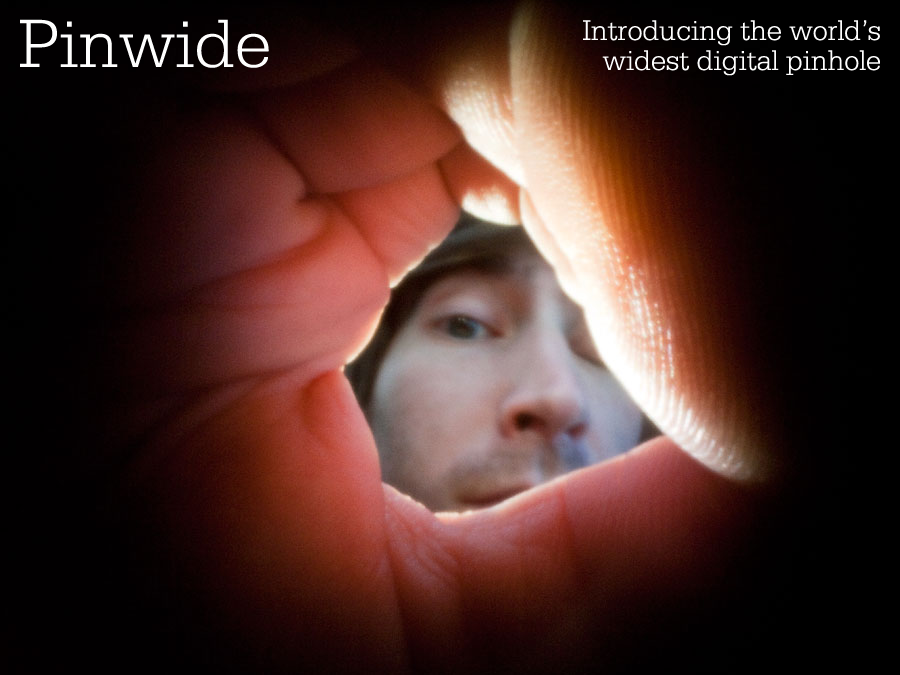Pinwide. Introducing the world's widest digital pinhole.